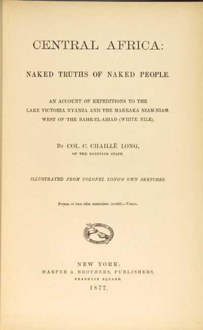 Central Africa Naked Truths Of Naked People An Account Of Expeditions To The Lake Victoria Central Africa Naked Truths Of Naked People An Account Of Expeditions To The Lake Victoria