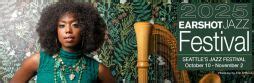 Earshot Jazz Festival Through November 17 Earshot Jazz