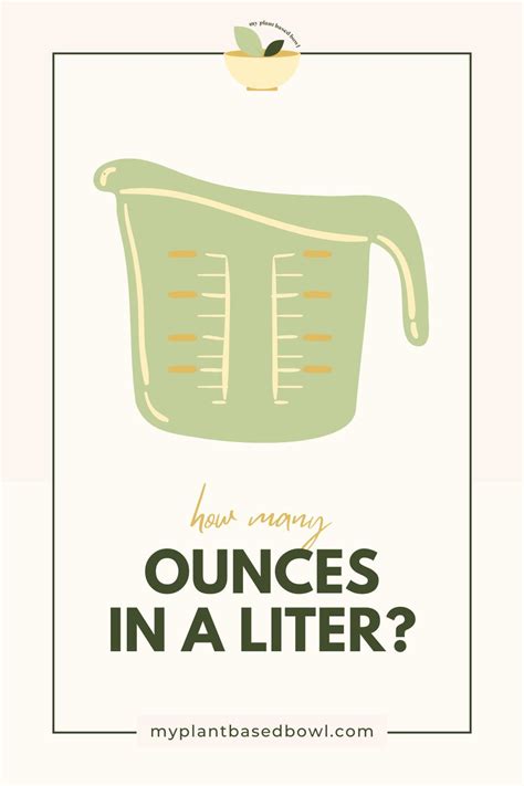 How Many Ounces Are In A Liter Conversion Guide My Plant Based Bowl How Many Ounces Are In A Liter Conversion Guide My Plant Based Bowl