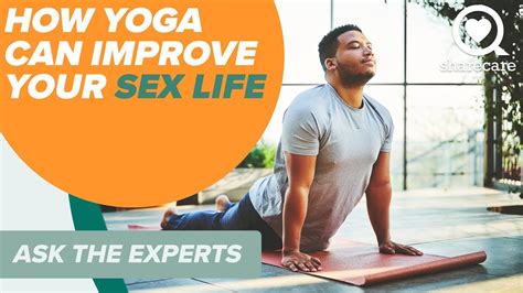 How Yoga Can Improve Your Sex Life Ask The Experts Sharecare