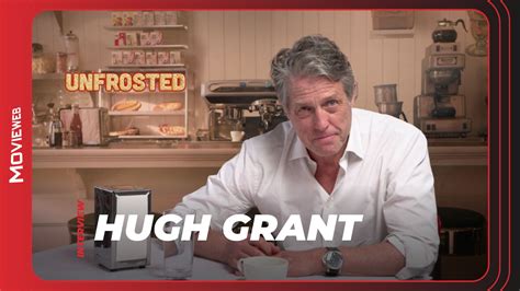 Hugh Grant Discusses Unfrosted And Crying In Public Reading Bridget Jones 4 Hugh Grant Discusses Unfrosted And Crying In Public Reading Bridget Jones 4