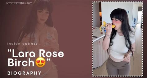Lara Rose Birch Biography Age Height Videos Link Weight And Body Positivity Journey Https Www Wewishes Com Lara Rose Birch Wiki