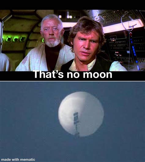 That S No Moon R Starwars That S No Moon R Starwars