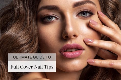Ultimate Guide To Full Cover Nail Tips Sunday Beauty Boutique Ultimate Guide To Full Cover Nail Tips Sunday Beauty Boutique